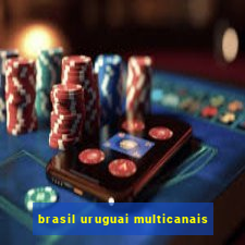 brasil uruguai multicanais